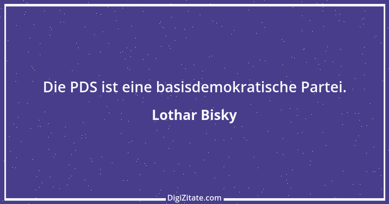 Zitat von Lothar Bisky 21