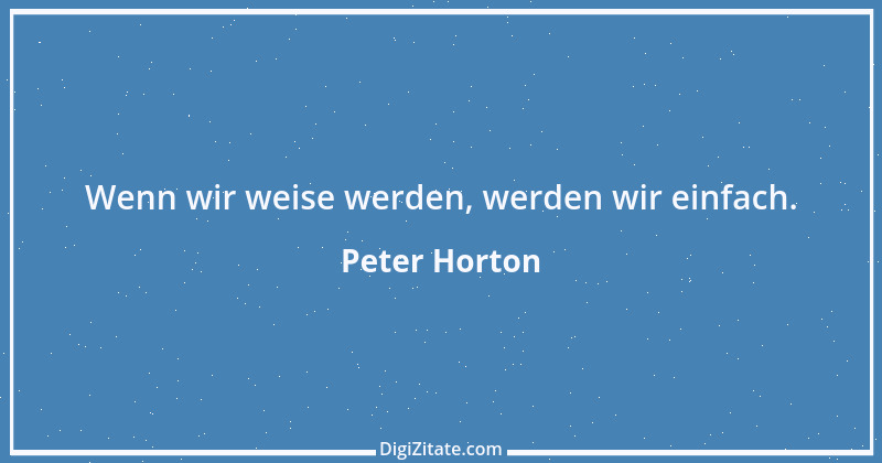 Zitat von Peter Horton 205