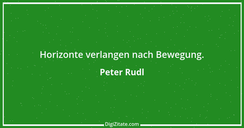 Zitat von Peter Rudl 356