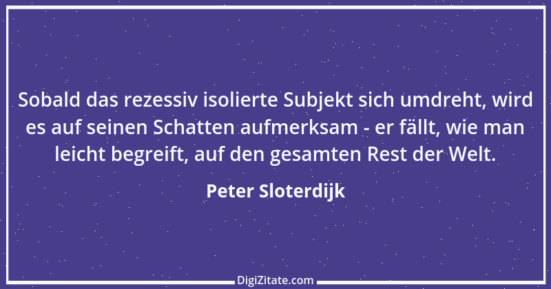 Zitat von Peter Sloterdijk 4