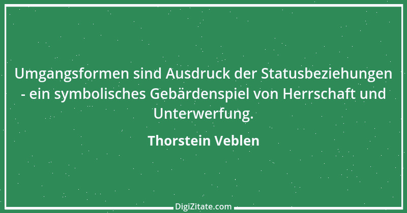 Zitat von Thorstein Veblen 2