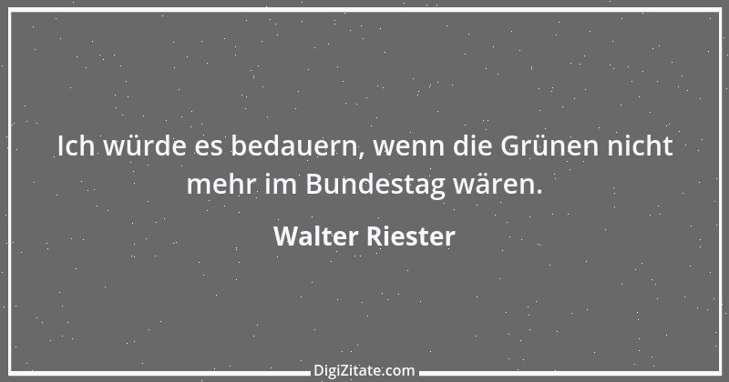 Zitat von Walter Riester 7