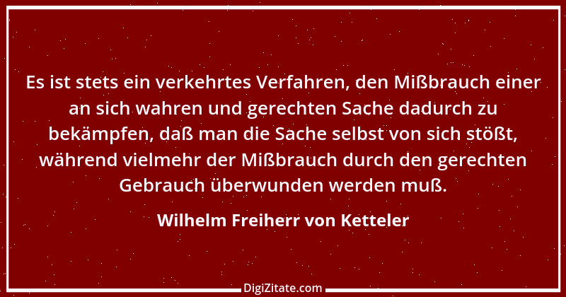 Zitat von Wilhelm Freiherr von Ketteler 17