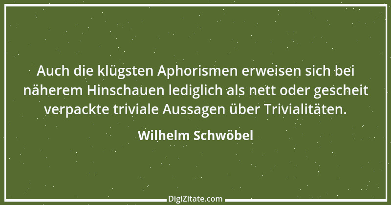 Zitat von Wilhelm Schwöbel 43