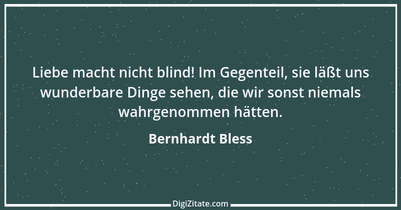 Zitat von Bernhardt Bless 5