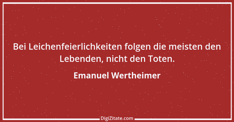 Zitat von Emanuel Wertheimer 158