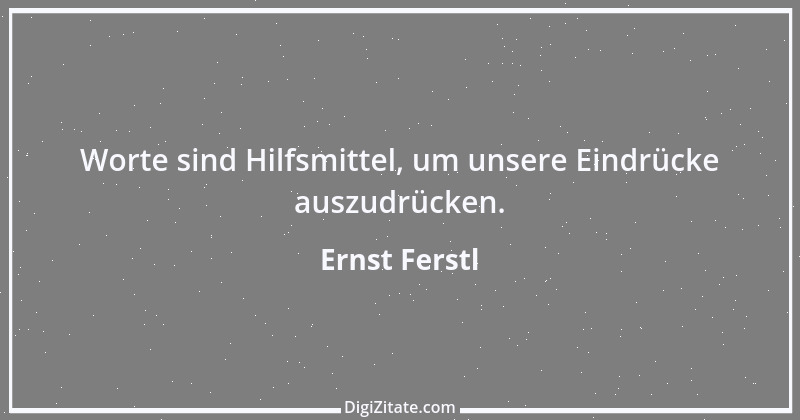 Zitat von Ernst Ferstl 524