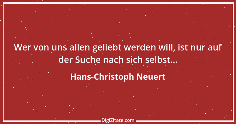 Zitat von Hans-Christoph Neuert 77