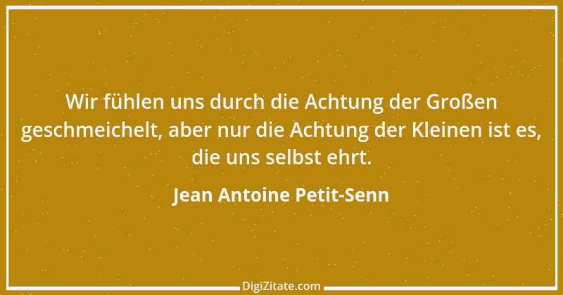 Zitat von Jean Antoine Petit-Senn 51