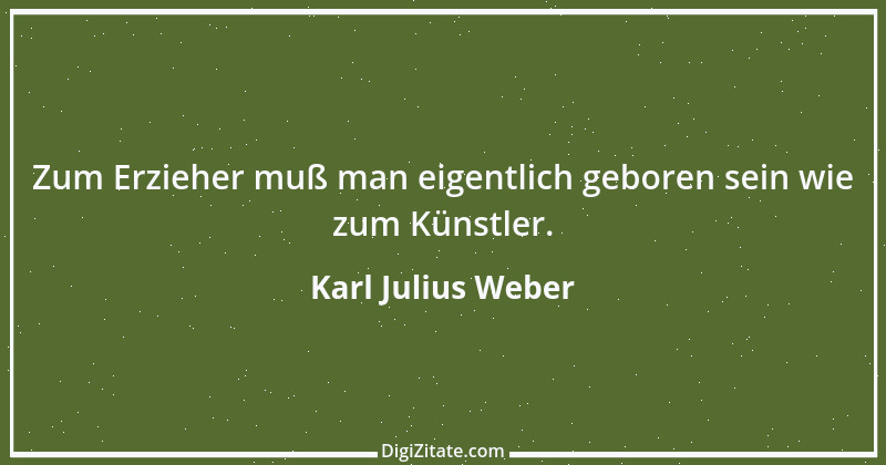 Zitat von Karl Julius Weber 51