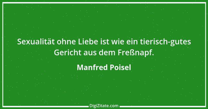 Zitat von Manfred Poisel 170