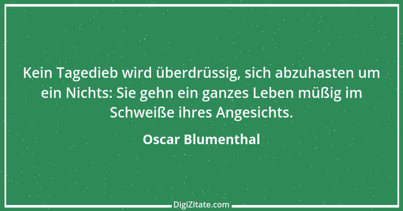 Zitat von Oscar Blumenthal 47