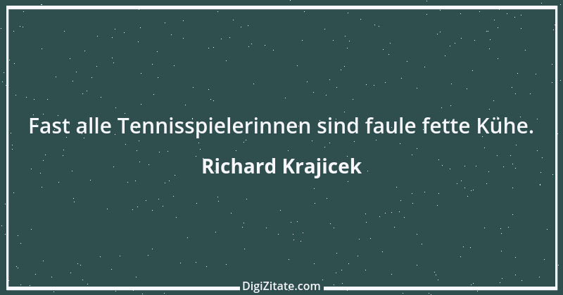 Zitat von Richard Krajicek 1