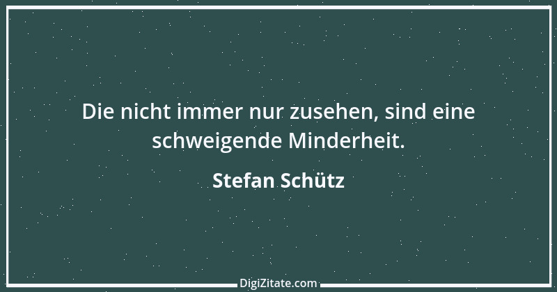 Zitat von Stefan Schütz 113