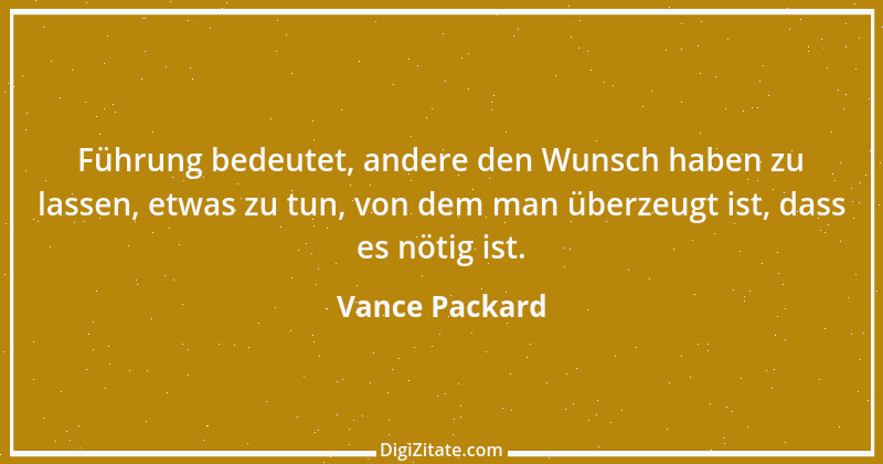 Zitat von Vance Packard 5