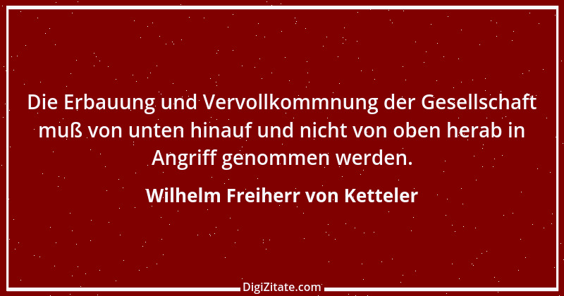 Zitat von Wilhelm Freiherr von Ketteler 18