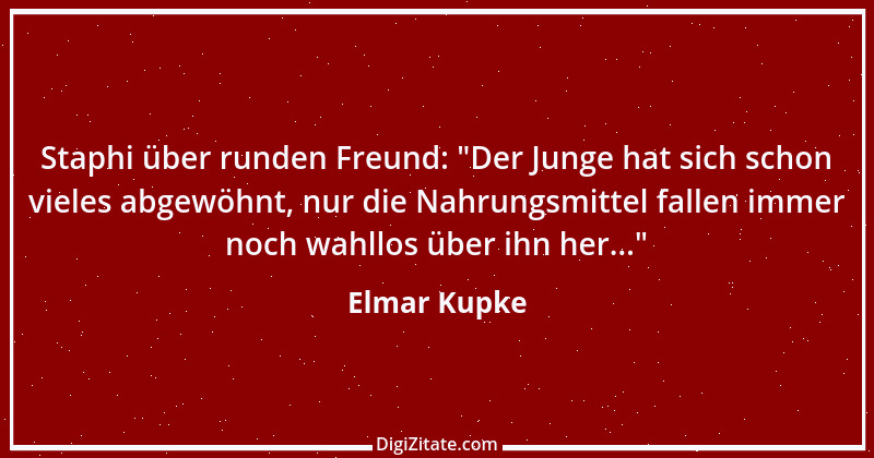 Zitat von Elmar Kupke 414