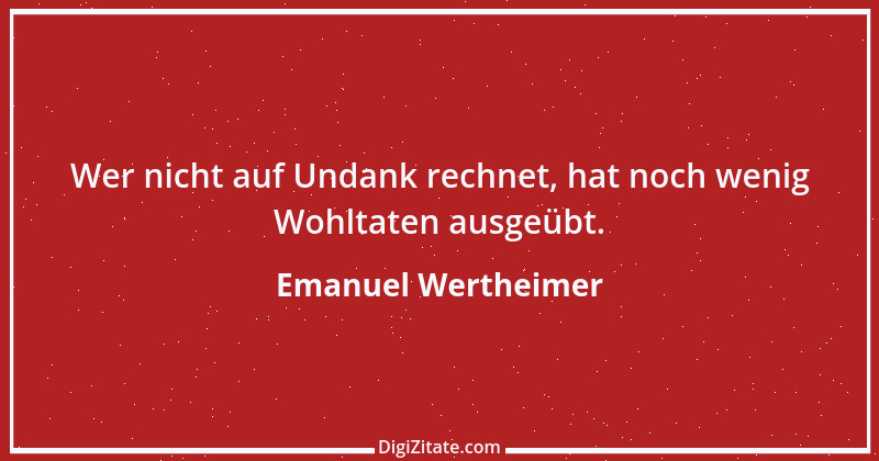 Zitat von Emanuel Wertheimer 159