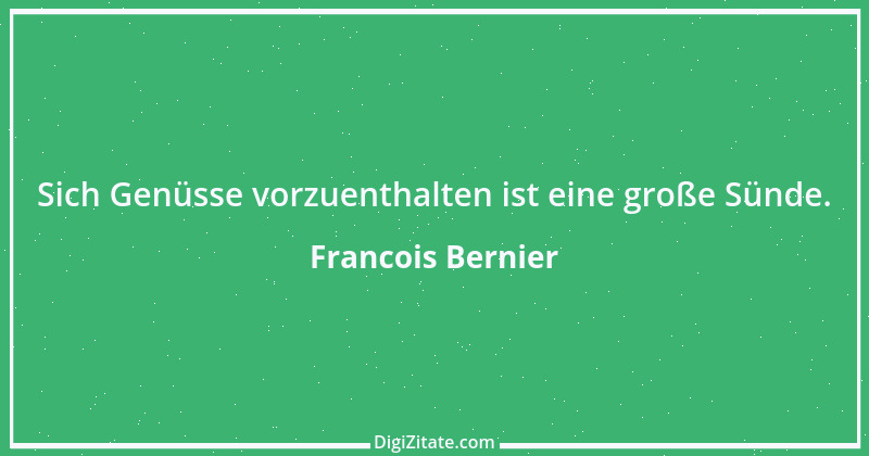 Zitat von Francois Bernier 1