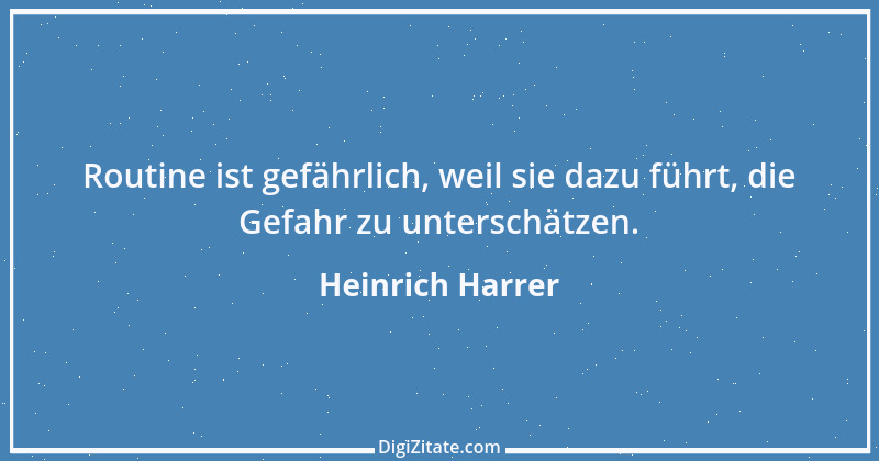 Zitat von Heinrich Harrer 1