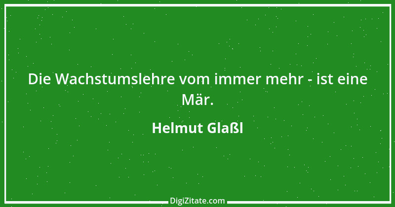 Zitat von Helmut Glaßl 36