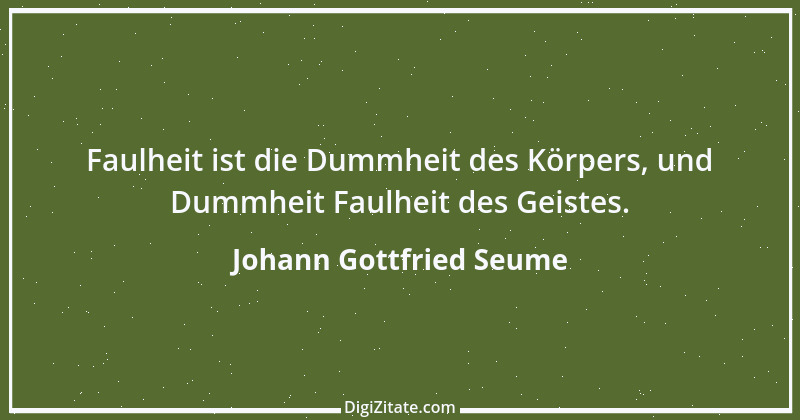 Zitat von Johann Gottfried Seume 17