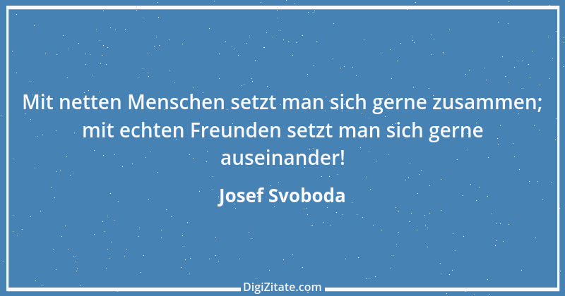 Zitat von Josef Svoboda 1