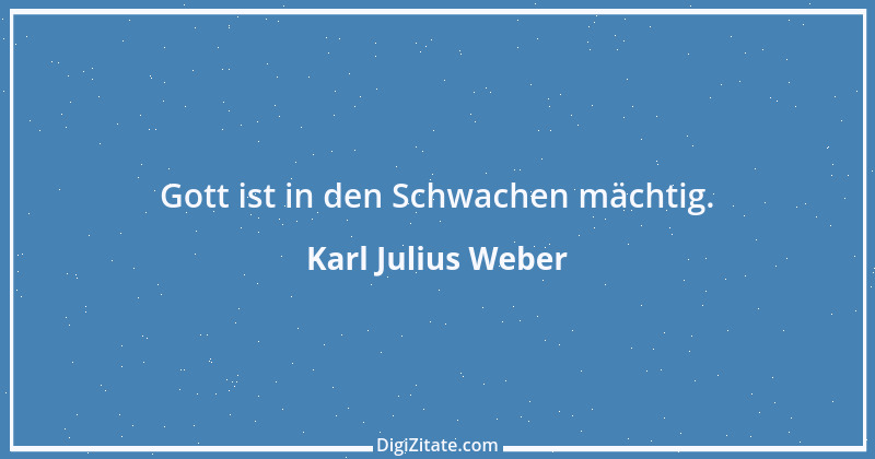 Zitat von Karl Julius Weber 52