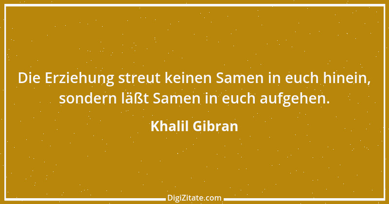 Zitat von Khalil Gibran 254