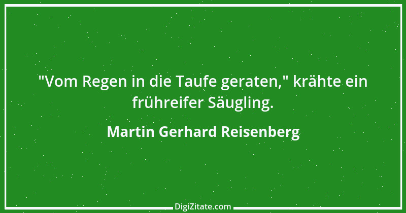 Zitat von Martin Gerhard Reisenberg 399