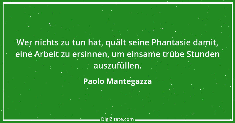 Zitat von Paolo Mantegazza 9