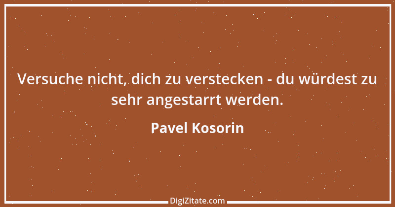 Zitat von Pavel Kosorin 467