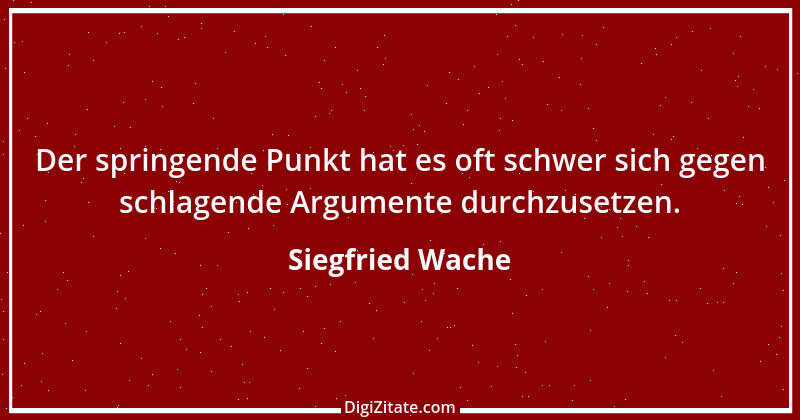 Zitat von Siegfried Wache 3