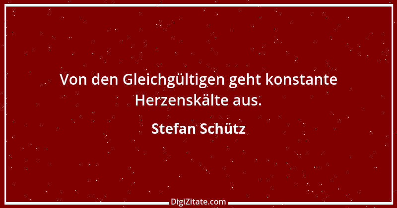 Zitat von Stefan Schütz 114