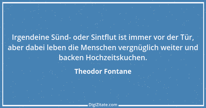 Zitat von Theodor Fontane 346