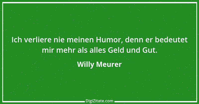 Zitat von Willy Meurer 1385