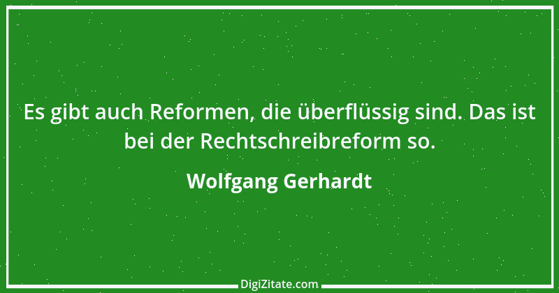 Zitat von Wolfgang Gerhardt 13