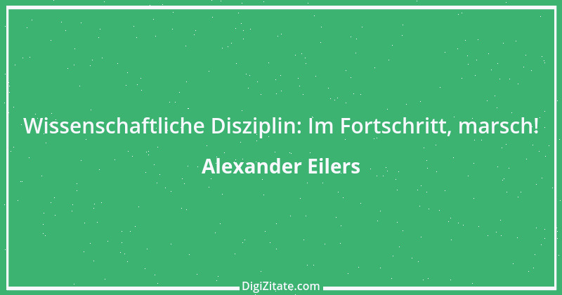 Zitat von Alexander Eilers 172