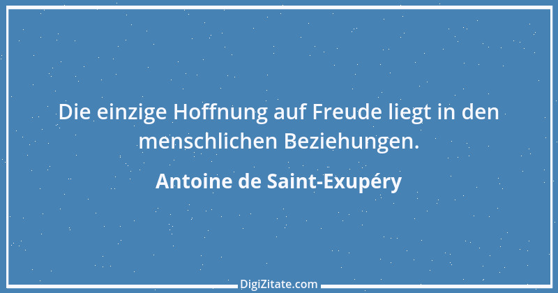 Zitat von Antoine de Saint-Exupéry 89