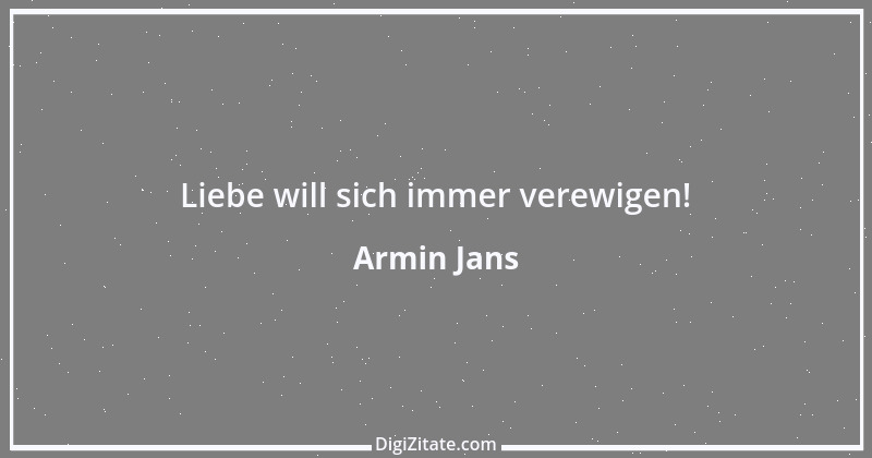 Zitat von Armin Jans 3