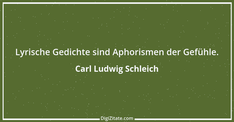 Zitat von Carl Ludwig Schleich 64