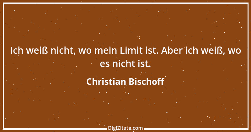 Zitat von Christian Bischoff 6