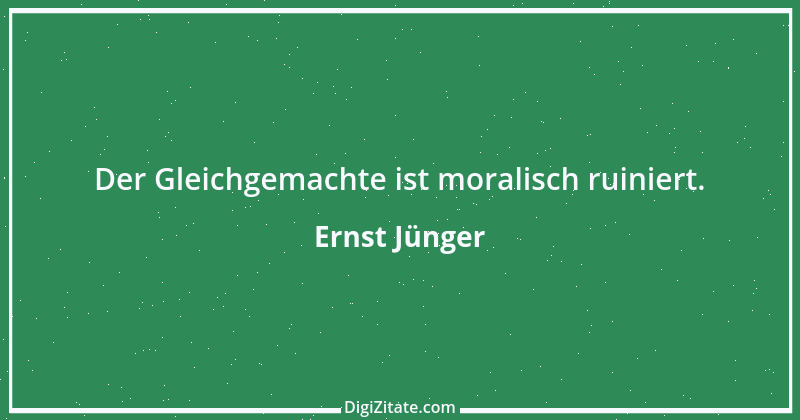 Zitat von Ernst Jünger 3