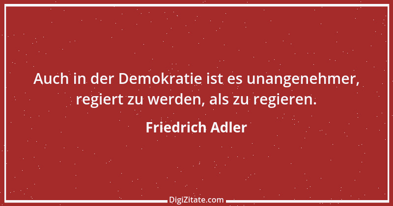 Zitat von Friedrich Adler 1