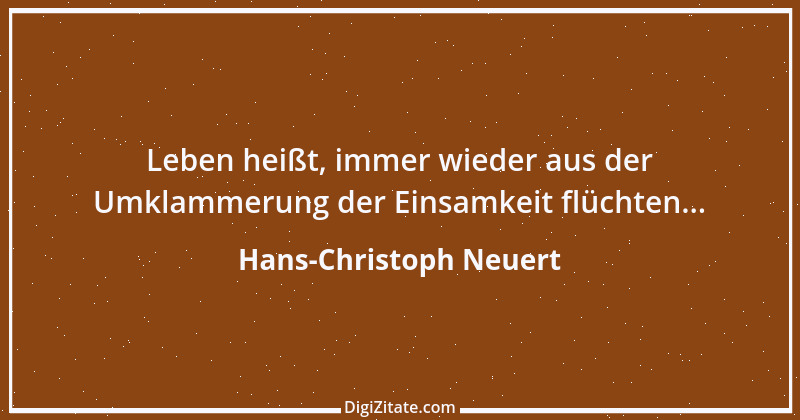 Zitat von Hans-Christoph Neuert 79