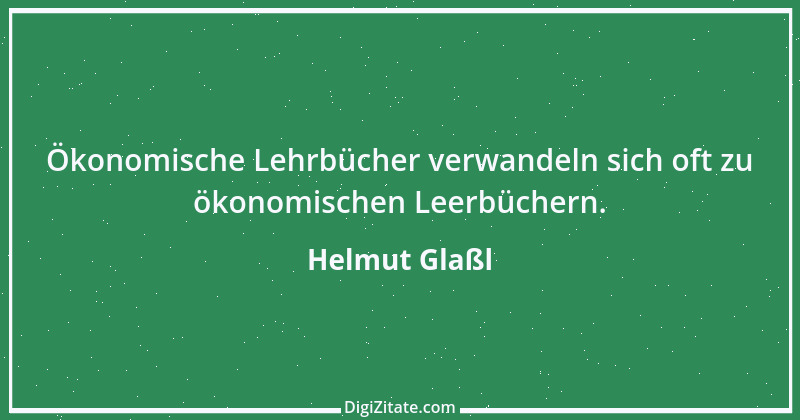 Zitat von Helmut Glaßl 37