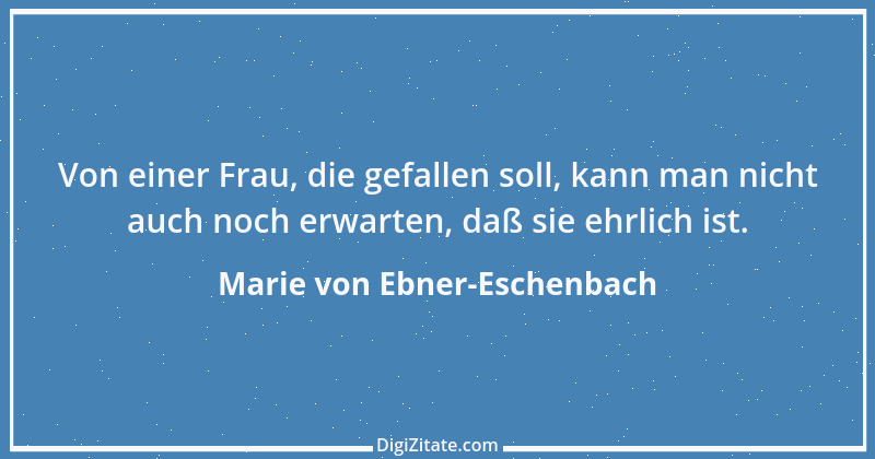 Zitat von Marie von Ebner-Eschenbach 53