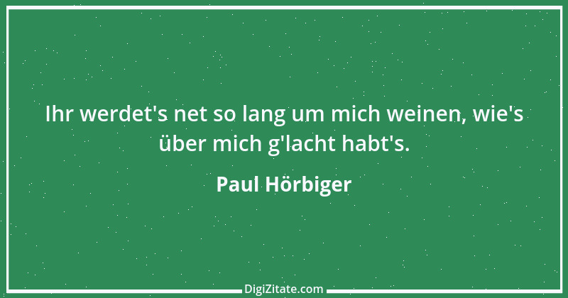 Zitat von Paul Hörbiger 3