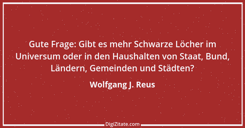 Zitat von Wolfgang J. Reus 925