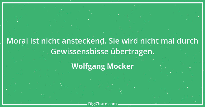 Zitat von Wolfgang Mocker 106